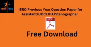 ISRO Previous Year Question Paper for Assistant/UDC/JPA/Stenographer