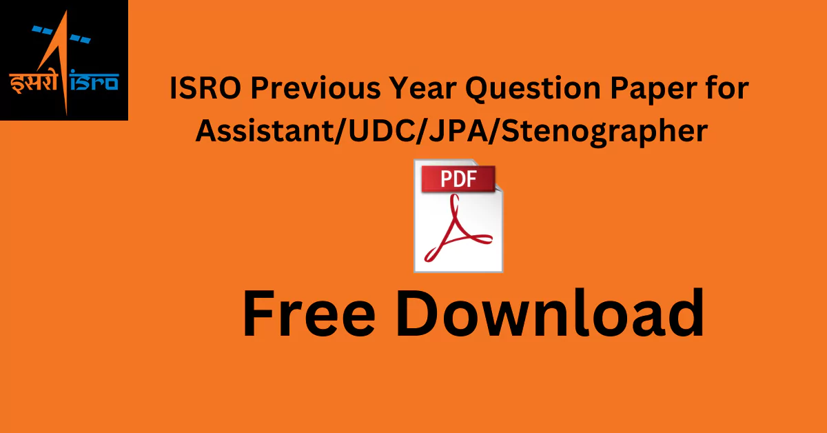 ISRO Previous Year Question Paper for Assistant/UDC/JPA/Stenographer
