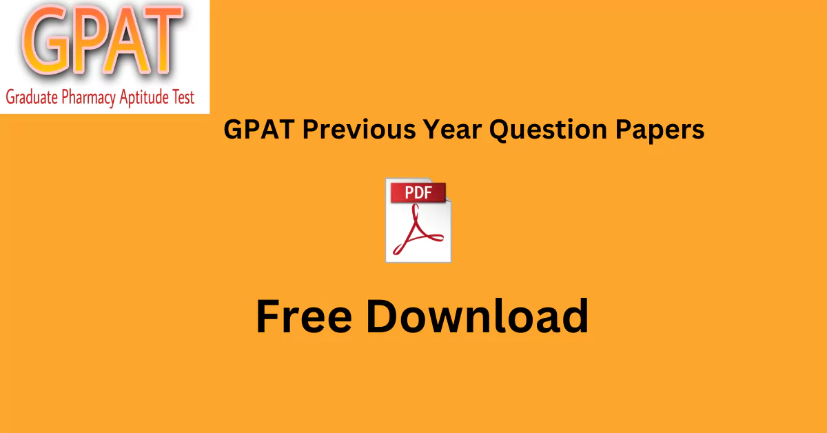 GPAT Previous Year Question Papers