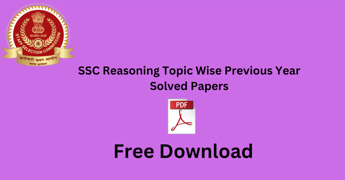 SSC Reasoning Topic Wise Previous Year Solved Papers