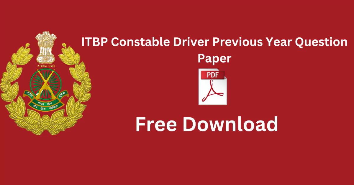 ITBP Constable Driver Previous Year Question Paper