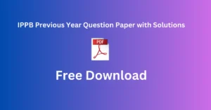 IPPB Previous Year Question Paper with Solutions