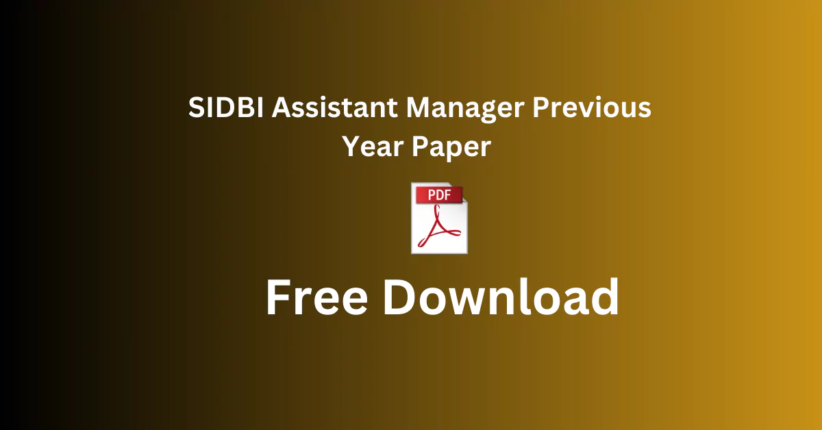 SIDBI Assistant Manager Previous Year Paper