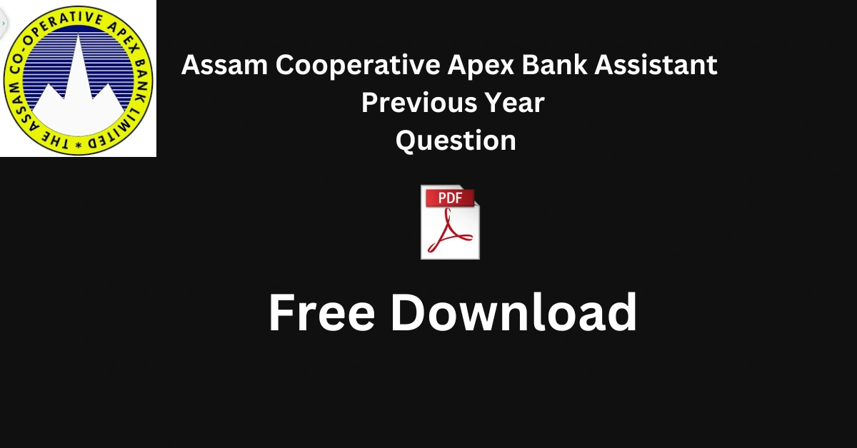 Assam Cooperative Apex Bank Assistant Previous Year Question