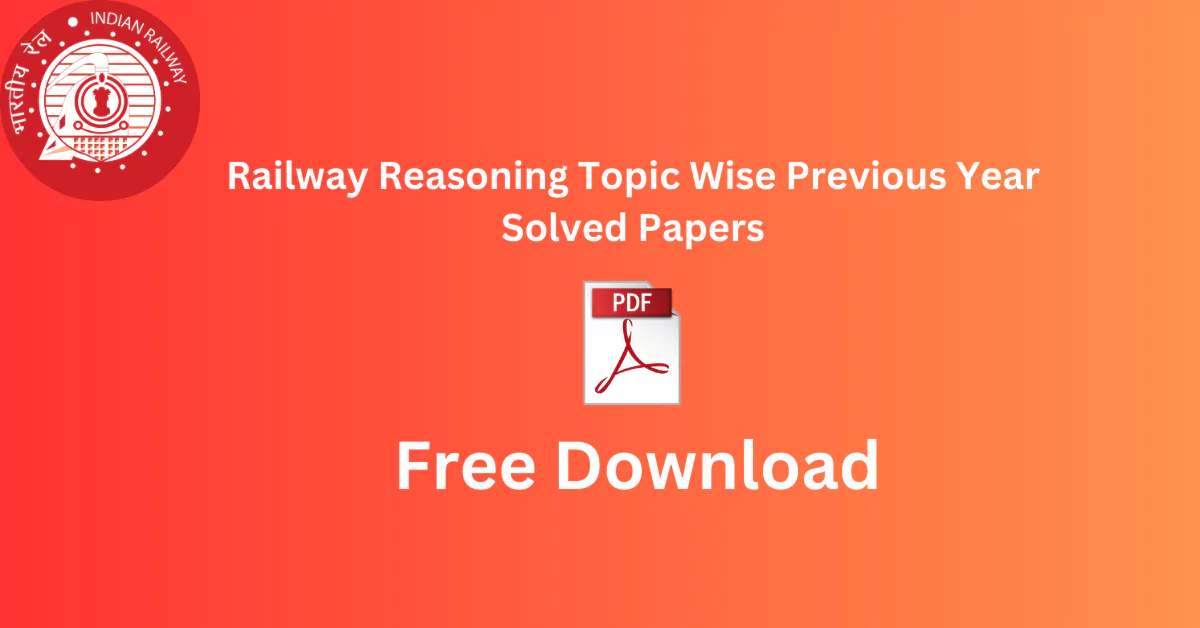 Railway Reasoning Topic Wise Previous Year Solved Papers