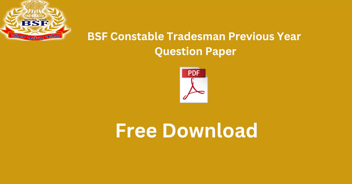 BSF Constable Tradesman Previous Year Question Paper