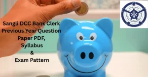Sangli DCC Bank Clerk Previous Year Question Paper PDF Syllabus Exam Pattern
